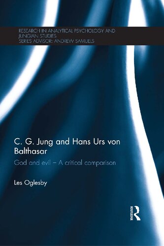 C. G. Jung and Hans Urs von Balthasar: God and evil - A critical comparison