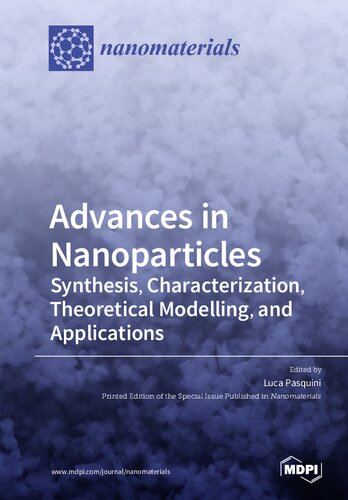 Advances in Nanoparticles: Synthesis, Characterization, Theoretical Modelling, and Applications