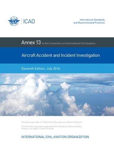 Aircraft accident and incident investigation : annex 13 to the Convention on International Civil Aviation.