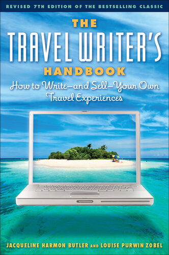 The Travel Writer's Handbook: How to Write -- And Sell -- Your Own Travel Experiences