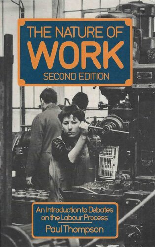 The Nature of Work. An Introduction to Debates on the Labour Process