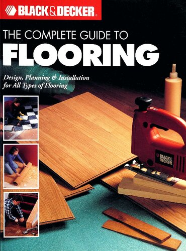 The Complete Guide to Flooring (Black & Decker)