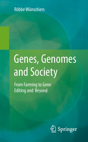 Genes, Genomes and Society: From Farming to Gene Editing and Beyond