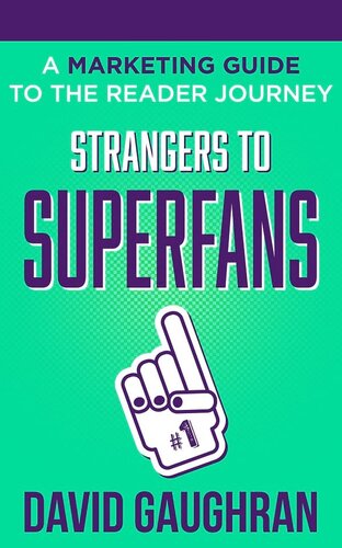 Strangers To Superfans: A Marketing Guide to The Reader Journey