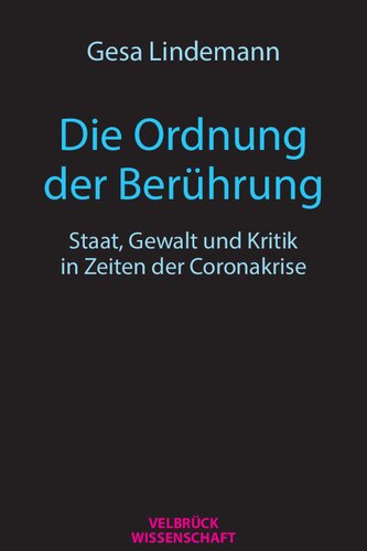 Die Ordnung der Berührung. Staat, Gewalt und Kritik in Zeiten der Coronakrise