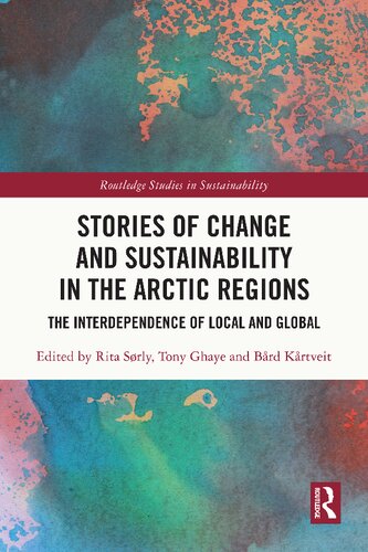 Stories of Change and Sustainability in the Arctic Regions: The Interdependence of Local and Global