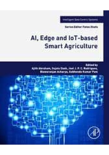 AI, Edge and IoT-based Smart Agriculture (Intelligent Data-Centric Systems: Sensor Collected Intelligence)