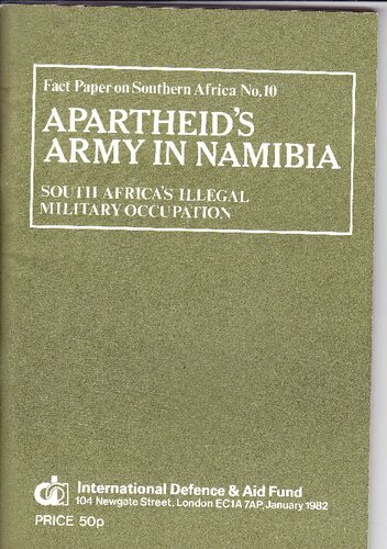 Apartheid's Army in Namibia: South Africa's Illegal Military Occupation