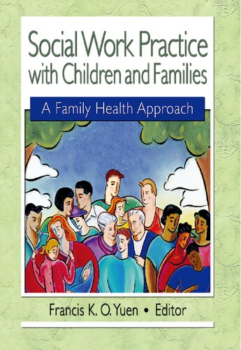 Social Work Practice with Children and Families: A Family Health Approach