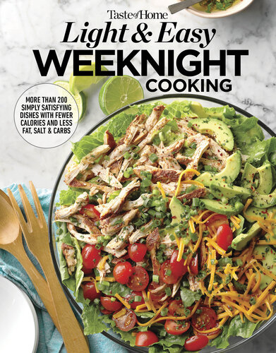 Taste of Home Light & Easy Weeknight Cooking: More than 300 simply satisfying dishes with fewer calories and less fat, salt & carbs