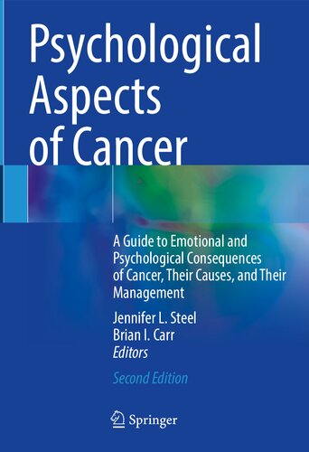 Psychological Aspects of Cancer: A Guide to Emotional and Psychological Consequences of Cancer, Their Causes, and Their Management