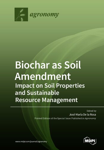 Biochar as Soil Amendment: Impact on Soil Properties and Sustainable Resource Management