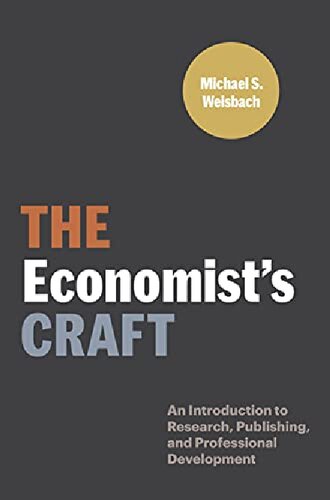 The Economist’s Craft: An Introduction to Research, Publishing, and Professional Development