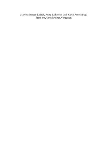 Erinnern, Umschreiben, Vergessen. Die Stiftung des disziplinären Gedächtnisses als soziale Praxis