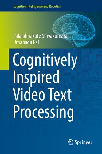 Cognitively Inspired Video Text Processing