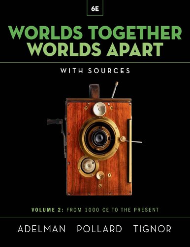 Worlds Together, Worlds Apart: A History of the World from the Beginnings of Humankind to the Present