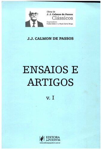 Ensaios e Artigos - Volume 1. Coleção Obras de J. J. Calmon de Passos