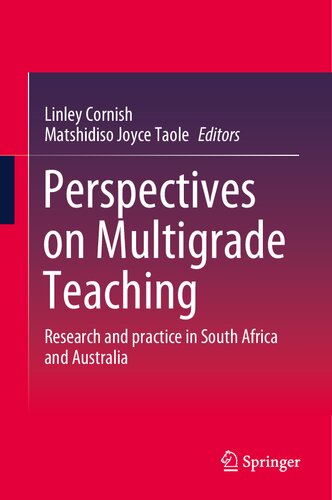 Perspectives on Multigrade Teaching: Research and practice in South Africa and Australia