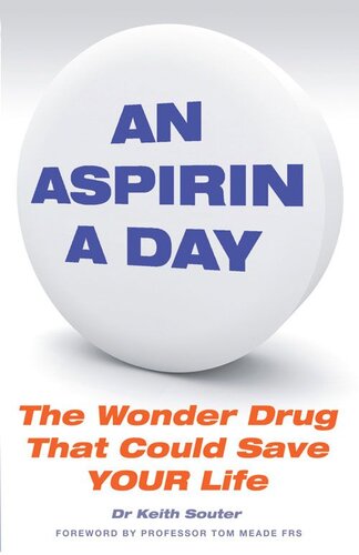 An Aspirin a Day: The Wonder Drug That Could Save Your Life