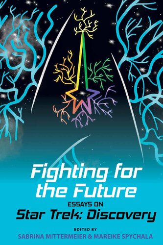 Fighting for the Future: Essays on Star Trek: Discovery