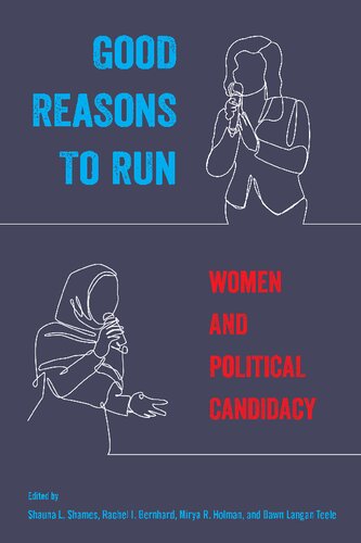 Good Reasons to Run: Women and Political Candidacy