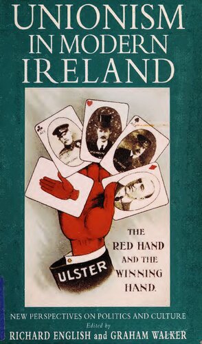 Unionism in Modern Ireland: New Perspectives on Politics and Culture