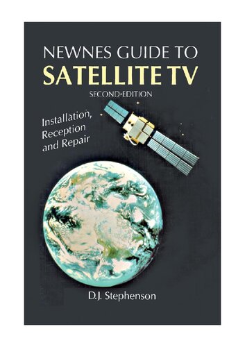 Newnes guide to satellite TV: Installation, reception, and repair