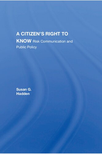 A Citizen's Right to Know: Risk Communication and Public Policy