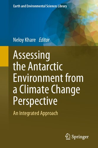 Assessing the Antarctic Environment from a Climate Change Perspective: An Integrated Approach