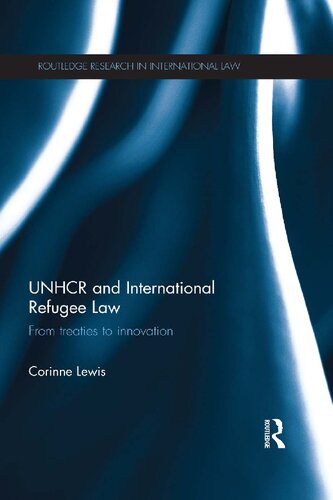 UNHCR and International Refugee Law. From treaties to innovation