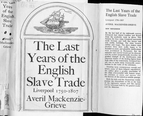 The last years of the English slave trade : Liverpool 1750-1807