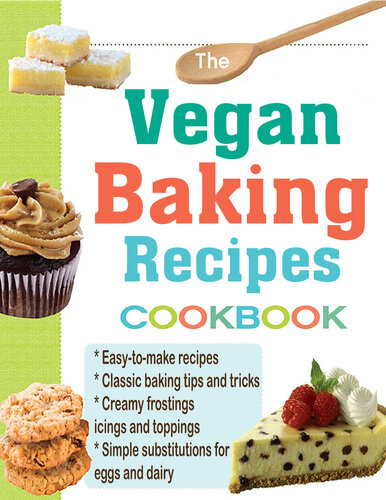 The Vegan Baking Recipes Cookbook For The Holiday: All-Time Best Cooking Holidays