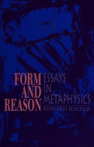 Form and reason : essays in metaphysics