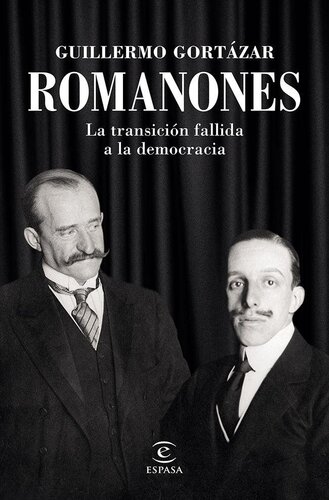 Romanones. La transición fallida a la democracia