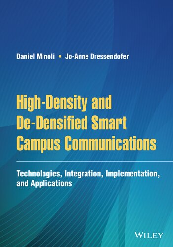 High-Density and De-Densified Smart Campus Communications: Technologies, Integration, Implementation and Applications