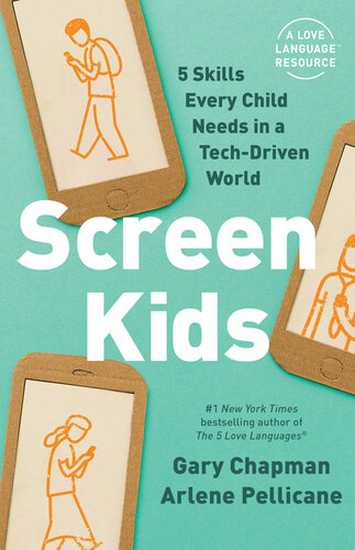 Screen Kids: 5 Relational Skills Every Child Needs in a Tech-Driven World