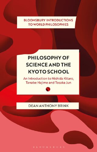 Philosophy of Science and The Kyoto School: An Introduction to Nishida Kitaro, Tanabe Hajime and Tosaka Jun