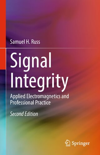 Signal Integrity: Applied Electromagnetics and Professional Practice