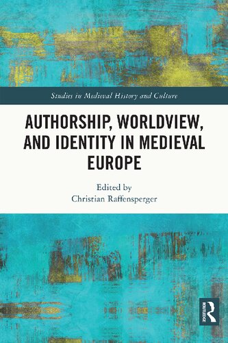 Authorship, Worldview, and Identity in Medieval Europe