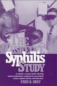 The Tuskegee Syphilis Study: An Insiders' Account of the Shocking Medical Experiment Conducted by Government Doctors Against African American Men