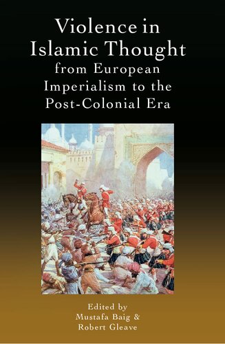 Violence in Islamic Thought from European Imperialism to the Post-Colonial Era