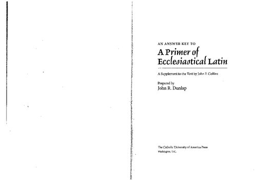 An Answer Key to a Primer of Ecclesiastical Latin: A Supplement to the Text