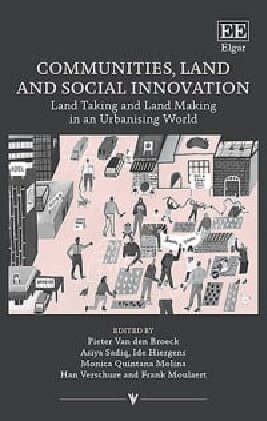 Communities, Land and Social Innovation: Land Taking and Land Making in an Urbanising World