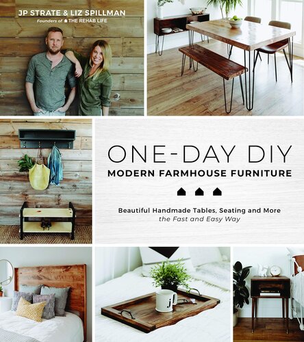 One-Day DIY: Beautiful Handmade Tables, Seating and More the Fast and Easy Way