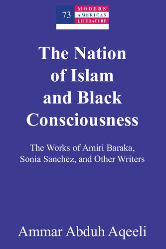 The Nation of Islam and Black Consciousness; The Works of Amiri Baraka, Sonia Sanchez, and Other Writers