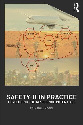 Safety-II in Practice: Developing the Resilience Potentials