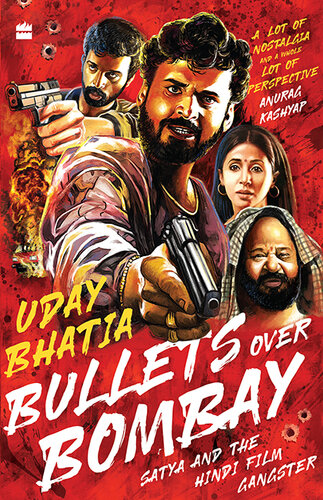 Bullets Over Bombay: Satya and the Hindi Film Gangster