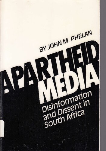 Apartheid Media: Disinformation and Dissent in South Africa