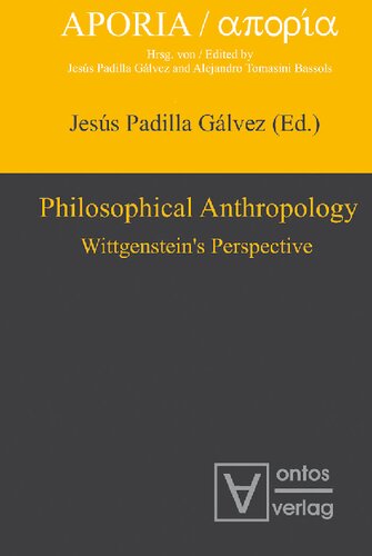 Philosophical Anthropology: Wittgensteins Perspective