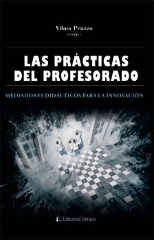 Las prácticas del profesorado: mediadores didácticos para la innovación